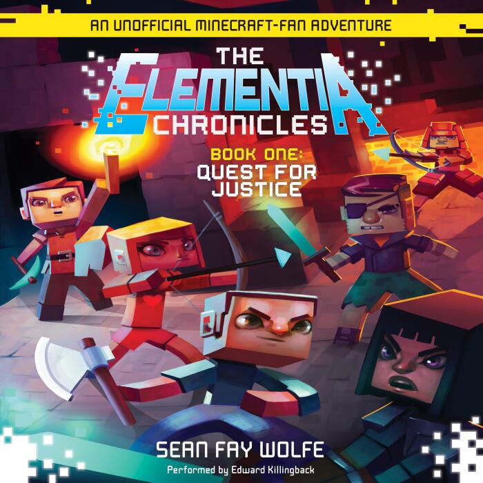 Elementia Chronicles #1: The Quest for Justice: An Unofficial Minecraft Fan Adventure