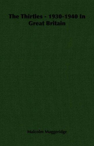 The Thirties: 1930-1940 in Great Britain