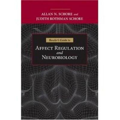 Reader's Guide to Affect Regulation and Neurobiology