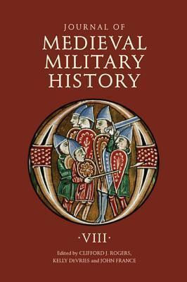 Journal of Medieval Military History (Volume VIII)