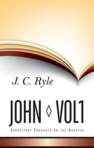 Expository Thoughts on John (Volume 1)