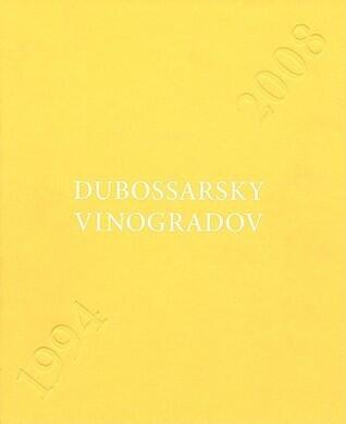 Vladimir Dubossarsky & Alexander Vinogradov: Works 1994-2008