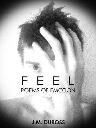 Feel: Poems of Emotion