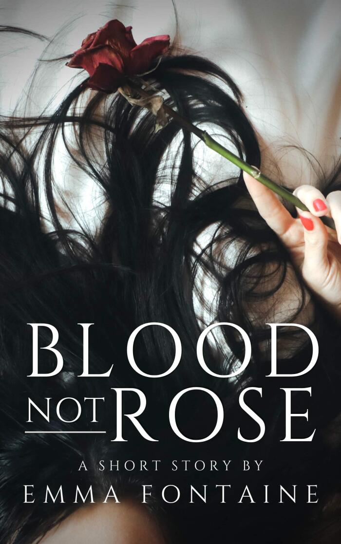 Blood—Not Rose: A Short Story