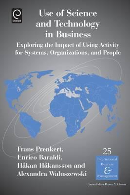 Use of Science and Technology in Business: Exploring the Impact of Using Activity for Systems, Organizations, and People