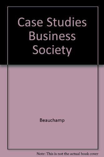 Case Studies in Business, Society, and Ethics