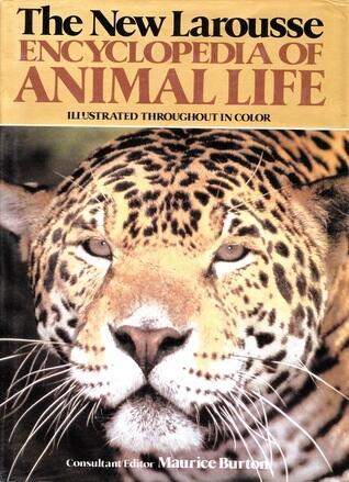 The New Larousse Encyclopedia of Animal Life