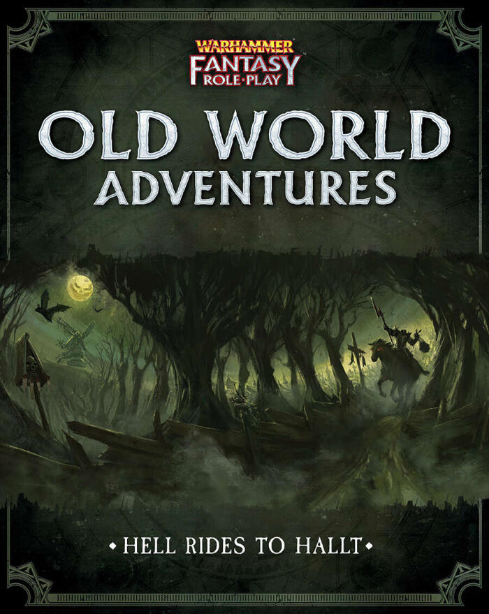 Warhammer Fantasy Roleplay - Hell Rides to Hallt