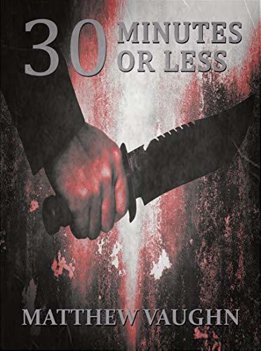 30 Minutes or Less