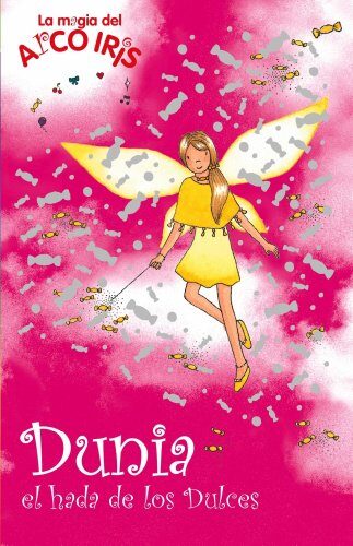 Dunia, el hada de los Dulces (La magia del arcoiris 18)
