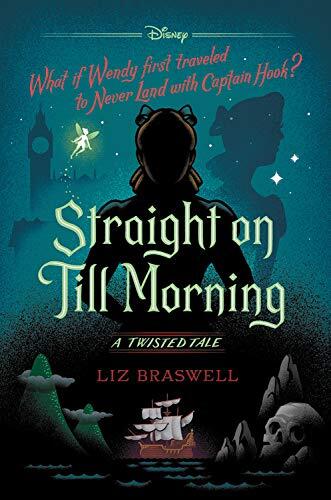 Straight On Till Morning-A Twisted Tale