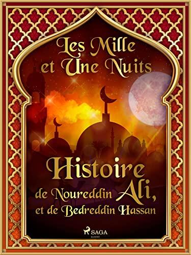 Histoire de Noureddin Ali, et de Bedreddin Hassan (Les Mille et Une Nuits t. 28)
