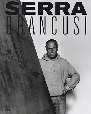 Constantin Brancusi & Richard Serra: Resting In Time and Space