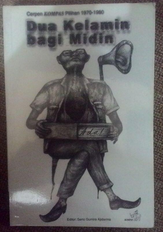 Dua Kelamin bagi Midin: Cerpen KOMPAS Pilihan 1970-1980