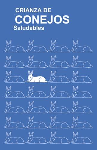 Crianza De Conejos Saludables: