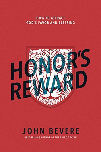 Honor's Reward: How to Attract God's Favor and Blessing