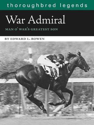 War Admiral: Man O'War's Greatest Son