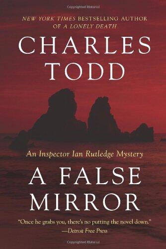 A False Mirror: An Inspector Ian Rutledge Mystery