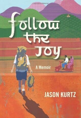 Follow the Joy: A Memoir