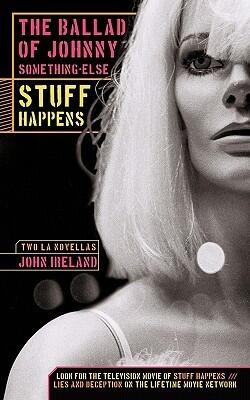 The Ballad of Johnny Something-Else & Stuff Happens: Two L.A. Novellas