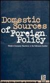 Domestic Sources of Foreign Policy: West European Reactions to the Falklands Conflict West European Reactions to the Falklands Conflict