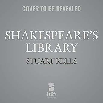 Shakespeare's Library: Unlocking the Greatest Mystery in Literature