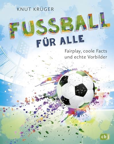 Fußball für alle! - Fairplay, coole Facts und echte Vorbilder