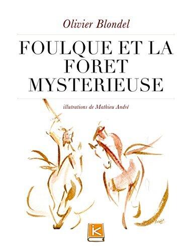 Foulque et la forêt mystérieuse (Ikidibook)