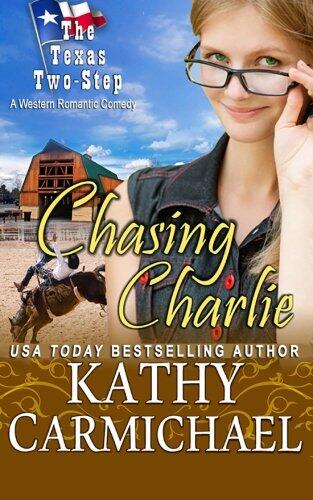 Chasing Charlie: A Western Romantic Comedy