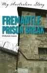 My Australian Story: Fremantle Prison Break