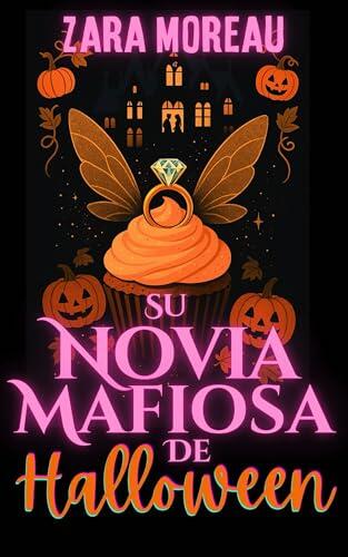 Su novia mafiosa de Halloween: Cómo casarse por error con un príncipe mafioso
