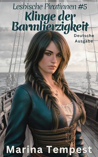 Klinge der Barmherzigkeit: Lesbische Piratinnen #5: Mercy's Blade