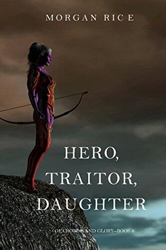 Hero, Traitor, Daughter
