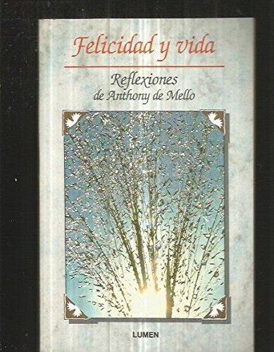 Felicidad y Vida - Reflexiones