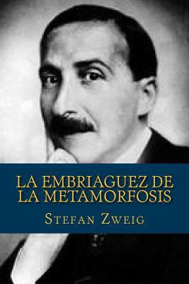 La Embriaguez de La Metamorfosis