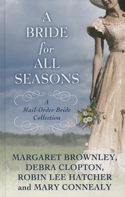 A Bride for All Seasons (The Mail-Order Bride Collection)