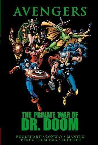 Avengers: The Private War of Dr. Doom (Avengers (Marvel Unnumbered)) by Englehart, Steve, Lee, Stan, Conway, Gerry, Shooter, Jim, Ed [Hardcover(2012/5/23)]