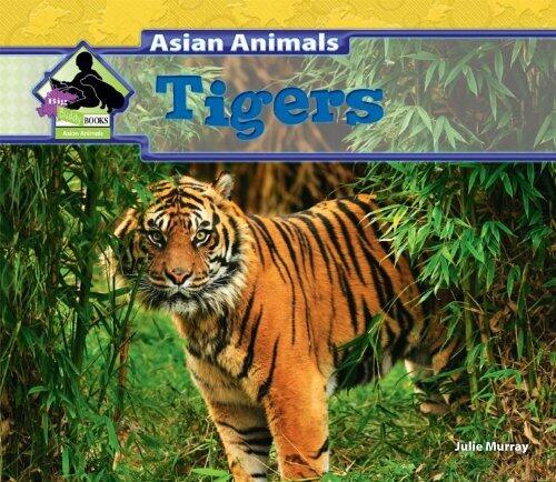 Tigers (Asian Animals) by Julie Murray