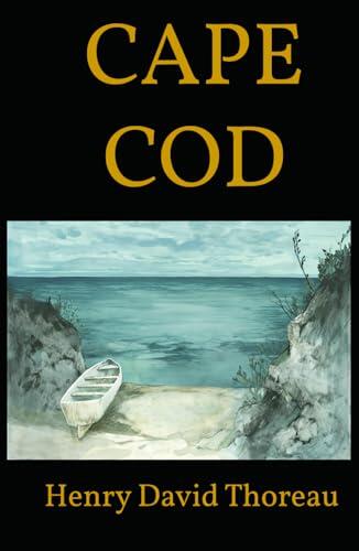CAPE COD: Walking the Shoreline with America’s Great Thinker