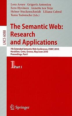 The Semantic Web: Research and Applications: 7th Extended Semantic Web Conference, ESWC 2010