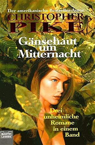 Gänsehaut um Mitternacht. Todesmelodie; Der schwarze Dom; Legende der Angst. Drei unheimliche Romane in einem Band.
