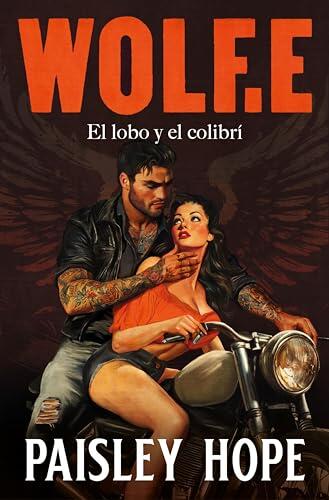 Wolf.E (Los Soldados de Bedlam 1): El lobo y el colibrí