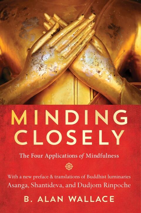 Minding Closely: The Four Applications of Mindfulness