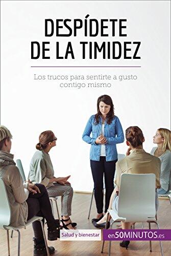 Despídete de la timidez: Los trucos para sentirte a gusto contigo mismo (Equilibrio)