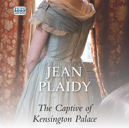 The Captive Of Kensington Palace