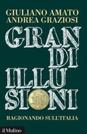 Grandi illusioni. Ragionando sull'Italia