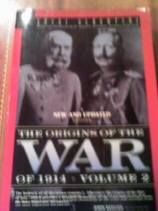 The Origins of the War of 1914 (Vol. 2)