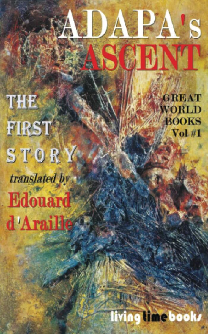 ADAPA'S ASCENT: A Myth of Man and Immortality