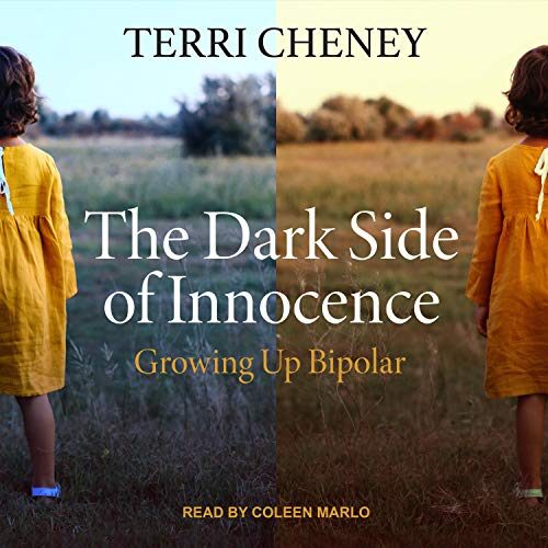 The Dark Side of Innocence: Growing Up Bipolar