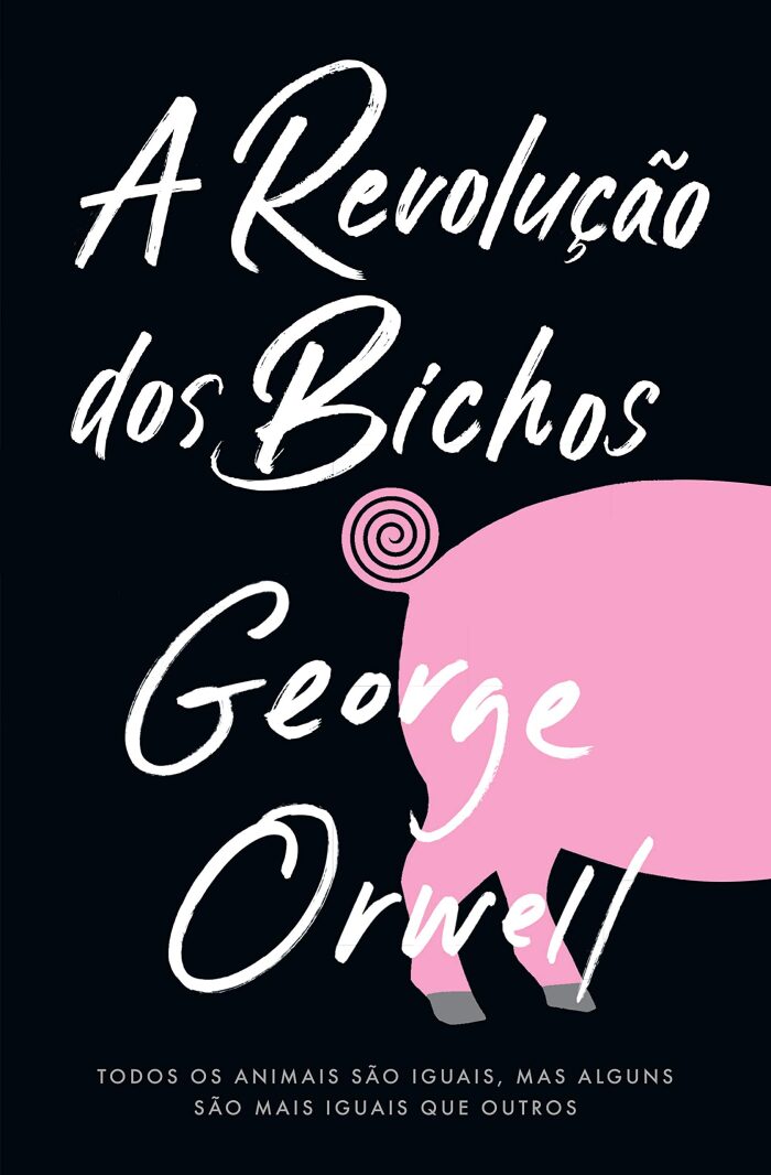 A revolução dos bichos: Todos os animais são iguais, mas alguns são mais iguais do que outros.